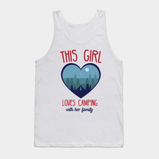 this girl loves camping with her family Tank Top